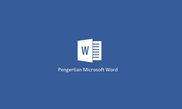 Pengertian Microsoft Office Word
